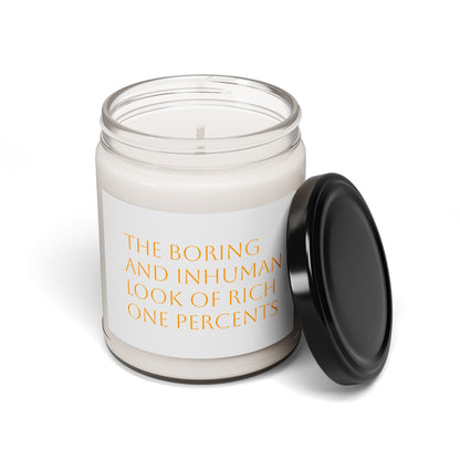 "The Boring And Inhuman Look Of Rich One Percents" Scented Soy Offensive/Satirical Candle, 9oz